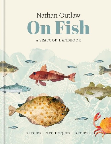 Nathan Outlaw On Fish : A Seafood Handbook by Nathan Outlaw Hardcover Book - Image 9