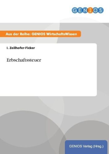 Erbschaftssteuer I. Zeilhofer-Ficker - Bild 1 von 1