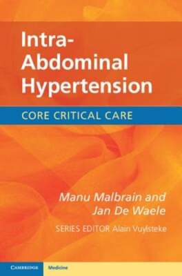 Intra-Abdominal Hypertension by Manu Malbrain: New