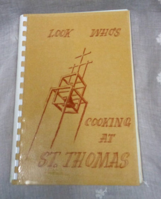 LOOK WHO'S COOKING AT ST. THOMAS St Hilda's Guild Gibsonia PA 1970's PB Cookbook