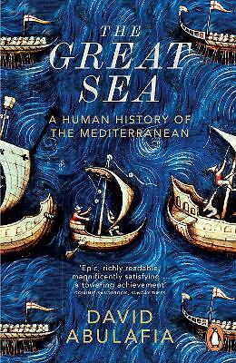 The Great Sea: A Human History of the Mediterranean by David Abulafia...