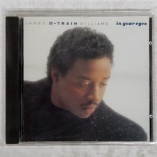 James D-Train Williams In Your Eyes CBS CBS 461046 2 IMPORT 1CD