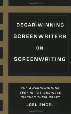 Oscar-Winning Screenwriters On Screenwriting: The Award-Winning Best in the ...