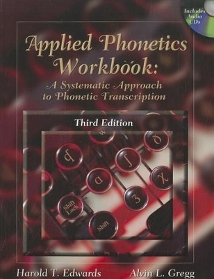 APPLIED PHONETICS WORKBOOK: A SYSTEMATIC APPROACH TO By Harold T. Edwards