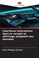 Interfaces Interactives Dans Le Cockpit Et Affichage Adaptatif Des DonnéEs Buch