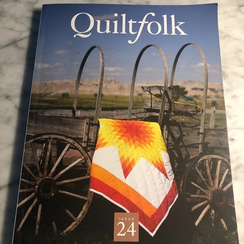 Quiltfolk Magazine Issue 24 South Dakota Quilting Folk Art Quilt Book 2022