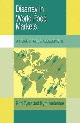 Disarray in World Food Markets A Quantitative Assessment Tyers Anderson