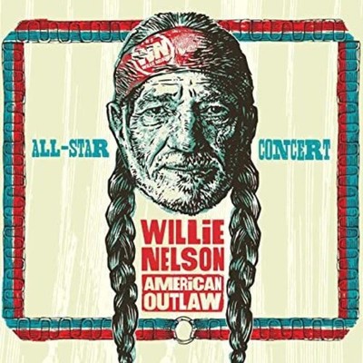Willie Nelson American Outlaw (live 2019) / Var - Willie Nelson American Outlaw