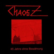 Chaos Z 45 Jahre Ohne Bewährung (Vinyl)