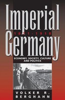 Imperial Germany 1871-1918 Economy, Society, Culture And Politics Berghahn Buch
