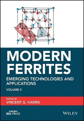 Vincent G. Harris Modern Ferrites, Volume 2 (Hardback) IEEE Press (UK IMPORT)