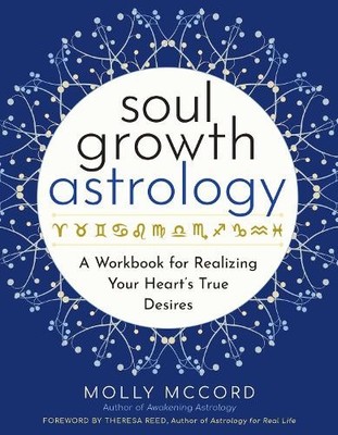 Soul Growth Astrology by Molly McCord, Theresa Reed - 9781950253470
