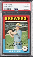 1975 TOPPS #99 MIKE HEGAN PSA 8