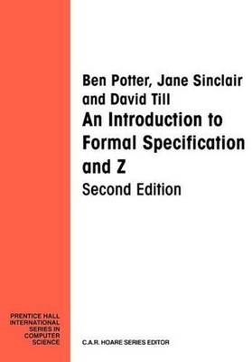 Introduction Formal Specification and Z Jane, Potter, Ben, Till,