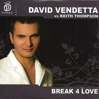 Break 4 Love, David Vendetta und Keith Thompson