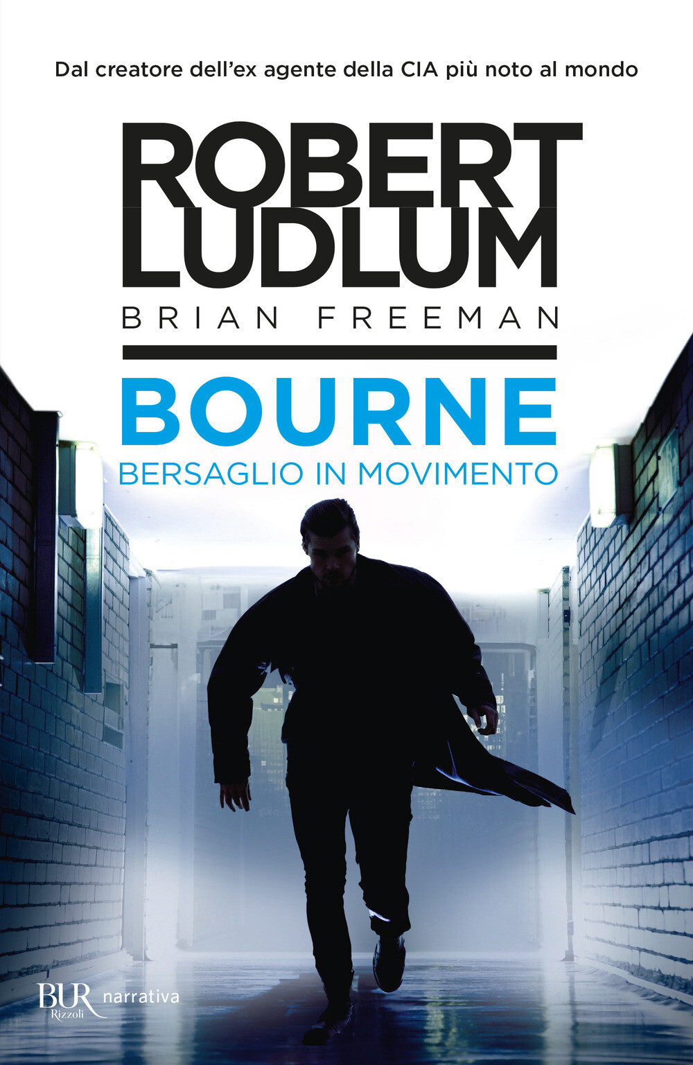 Libri Robert Ludlum / Brian Freeman - Bourne. Bersaglio In Movimento