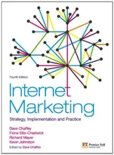 Internet Marketing: Strategy, Implementation and Practice (4th E