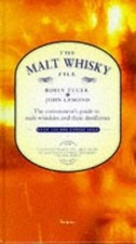 The Malt Whisky File: The Connoisseurs Guide to Malt Whiskies and Their Distille