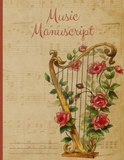Music Manuscript: Floral Harp Designer Blank Sheet Music Book Notebook Journal -