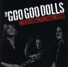 The Goo Goo Dolls Greatest Hits Volume One: The Singles CD, Comp 2007 Pop Rock