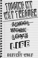 Ticcing My Way Through Life | Britney Wolf | Taschenbuch | Englisch | 2022