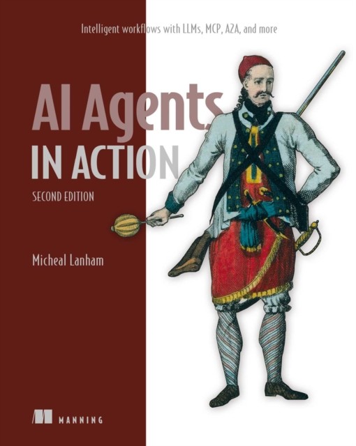 AI Agents in Action, Second Edition by Michael Lanham (Paperback Book) - Image 4