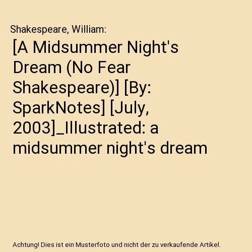 [A Midsummer Night's Dream (No Fear Shakespeare)] [By: SparkNotes