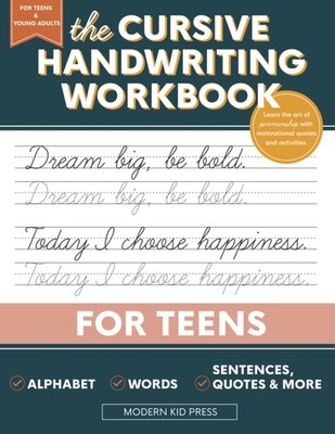 The Cursive Handwriting Workbook for Teens: Learn the Art of Penmanship in t...