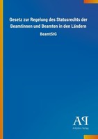Gesetz Zur Regelung Des Statusrechts Der Beamtinnen Und Beamten In Den LäNdern A