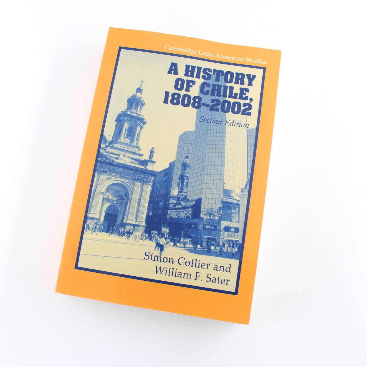 A History of Chile, 1808-2002: Cambridge Latin American Studies book by Simon Co