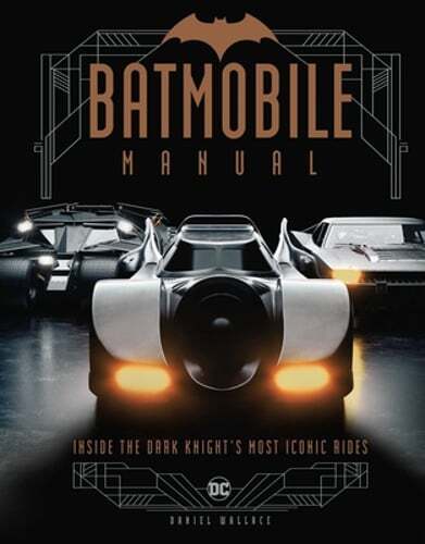 Batmobil-Handbuch: Inside the Dark Knight's Most Rides von Daniel Wallace - Bild 1 von 1