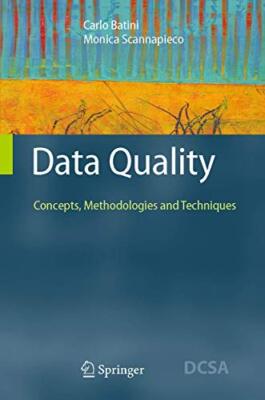 Data Quality : Concepts, Methodologies and Techniques Hardcover
