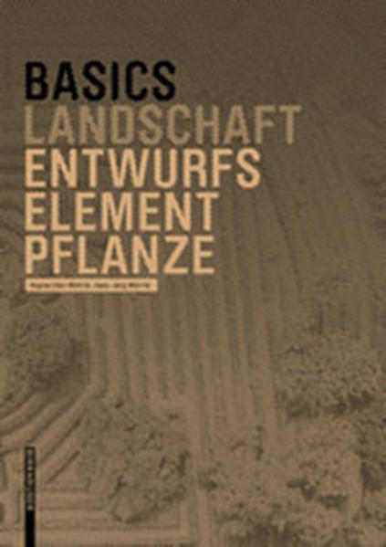 Thumbnail - Basics Entwurfselement Pflanze | Regine Ellen Wöhrle, Hans-jörg Wöhrle