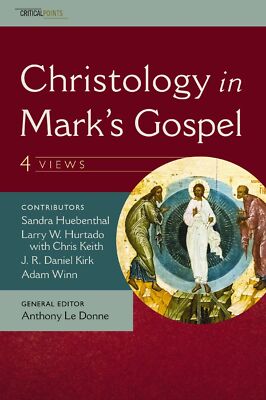 Christology in Mark's Gospel: Four Views (CriticalPoints Series) .. NEW