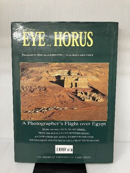 In the Eye of Horus: A Photographer's Flight over Egypt Amer In the Eye of Horus: A Photographer's Flight over Egypt Amer