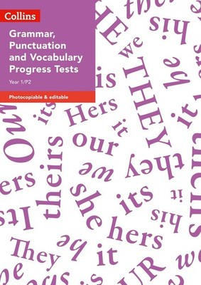 Year 1/P2 Grammar, Punctuation and Vocabulary Progress Tests by Sarah Snashall P