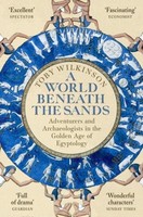 A World Beneath The Sands | Wilkinson, Toby | Kartoniert | 9781509858736