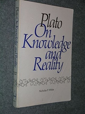 Plato on Knowledge and Reality - paperback White, Nicholas P.