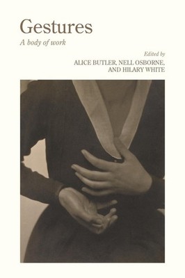 Gestures: A Body of Work by Alice Butler Hardcover Book
