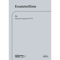 Massey Ferguson FE35 MF35 Traktor Ersatzteilliste Ersatzteilekatalog
