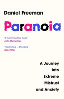Paranoia A Journey Into Extreme Mistrust And Anxiety Daniel Freeman Taschenbuch