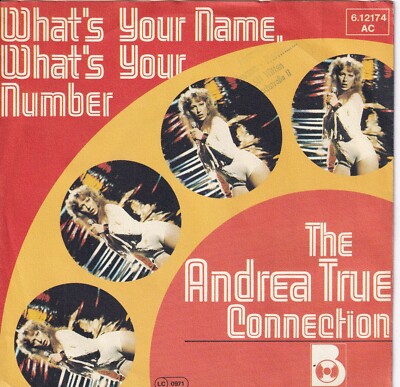 7'' Single - The Andrea True Connection - What's your name, what's your number