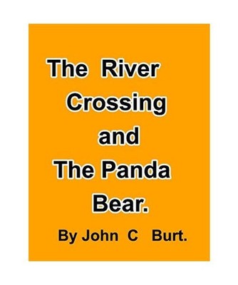 The River Crossing and The Panda Bear, John C. Burt