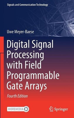 Digitale Signalverarbeitung mit feldprogrammierbaren Gate-Arrays von Uwe Meyer-Baese