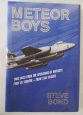 Meteor Boys : True Tales from the Operator's of Britain's First Jet Fighter -