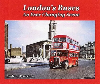 London's Buses | an ever-changing scene | Andrew Wiltshire | Englisch | Buch