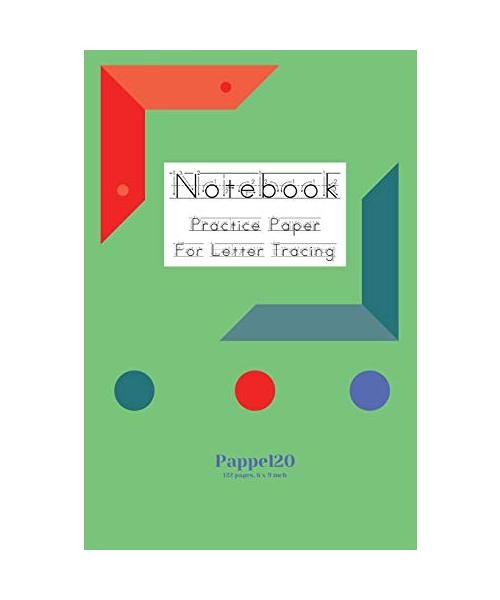 Notebook: Practice Paper for Letter Tracing 122 pages 6x9 Inches, Pappel20