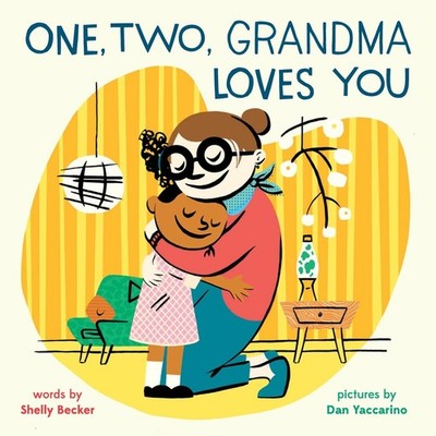 One, Two, Grandma Loves You: A Board Book, Becker, Becker, 9781419742194 New=#