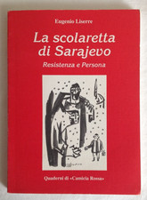 EUGENIO LISERRE LA SCOLARETTA DI SARAJEVO 1995 QUADERNI DI CAMICIA ROSSA