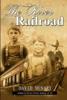 David Menary The River and the Railroad (3rd Edition Pap (Paperback) (UK IMPORT)